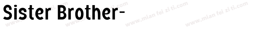 Sister Brother字体转换